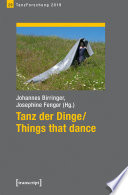 Tanz der Dinge/Things that dance : Jahrbuch TanzForschung 2019 /