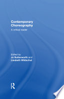 Contemporary choreography : a critical reader /