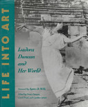 Life into art : Isadora Duncan and her world /