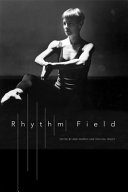 Rhythm field : the dance of Molissa Fenley /