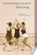 The evolving feminine ballet body /