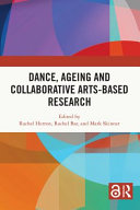 Dance, ageing and collaborative art-based research /