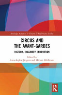 Circus and the avant-gardes : history, imaginary, innovation /