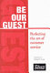 Be our guest : perfecting the art of customer service /