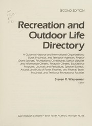 Recreation and outdoor life directory : a guide to national and international organizations ... /