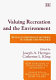 Valuing recreation and the environment : revealed preference methods in theory and practice /