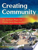 Creating community : an action plan for parks and recreation /