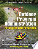 Outdoor program administration : principles and practices /