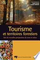 Tourisme et territoires forestiers : vers de nouvelles perspectives de mise en valeur /