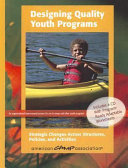 Designing quality youth programs : strategic changes across structures, policies, and activities /