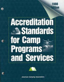 Accreditation standards for camp programs and services /