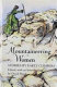 Mountaineering women : stories by early climbers /