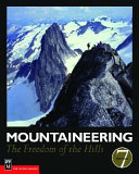 Mountaineering : the freedom of the hills /