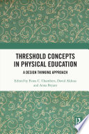 Threshold concepts in physical education : a design thinking approach /