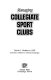 Managing collegiate sport clubs /