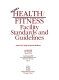 ACSM's health/fitness facility standards and guidelines /