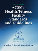 ACSM's health/fitness facility standards and guidelines /