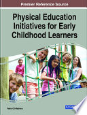 Physical education initiatives for early childhood learners /