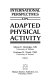 Adapted physical activity, from theory to application /