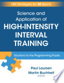 Science and application of high-intensity interval training /