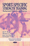 Sport-specific strength training : background, rationale, and program /