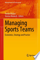 Managing Sports Teams : Economics, Strategy and Practice /