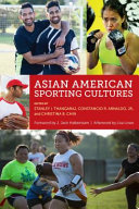 Asian American sporting cultures /