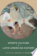 Sports culture in Latin American history /