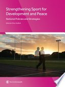 Strengthening sport for development and peace : national policies and strategies /