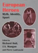 European heroes : myth, identity, sport /