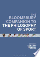 Bloomsbury companion to the philosophy of sport /