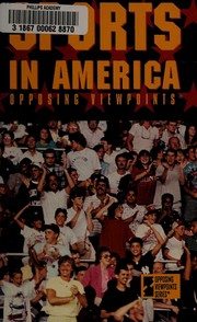 Sports in America : opposing viewpoints /