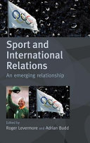 Sport and international relations : an emerging relationship /