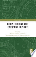 Body ecology and emersive leisure /