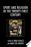 Sport and religion in the twenty-first century /