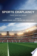Sports chaplaincy : trends, issues and debates /