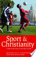Sport and Christianity : a sign of the times in the light of faith /