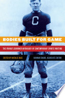 Bodies built for game : the Prairie schooner anthology of contemporary sports writing /