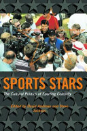 Sport stars : the cultural politics of sporting celebrity /
