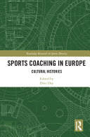 Sports coaching in Europe : cultural histories /