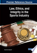 Law, ethics, and integrity in the sports industry /