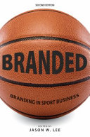 Branded : branding in sport business /