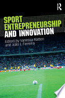 Sport entrepreneurship and innovation /