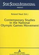 Contemporary studies in the national Olympic games movement /