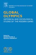 Global Olympics : historical and sociological studies of the modern games /