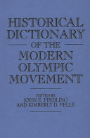 Historical dictionary of the modern Olympic movement /