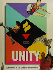 Unity : a celebration of Gay Games IV and Stonewall /