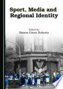 Sport, media and regional identity /