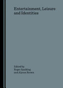Entertainment, leisure and identities /