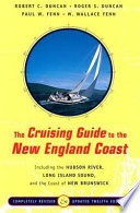 The cruising guide to the New England coast : including the Hudson river, Long Island Sound, and the coast of New Brunswick /